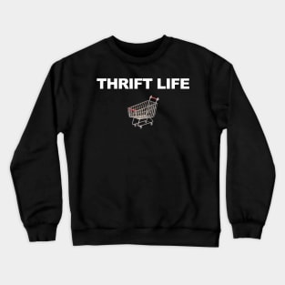 Thrift Life Crewneck Sweatshirt